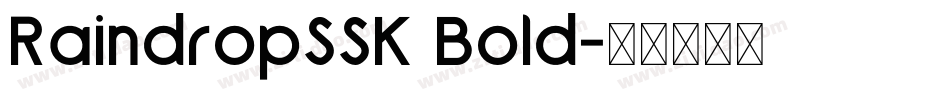 RaindropSSK Bold字体转换